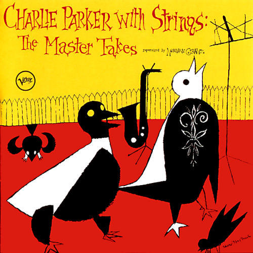 Charlie Parker - With Strings - The Master Takes (1947 - 1952)