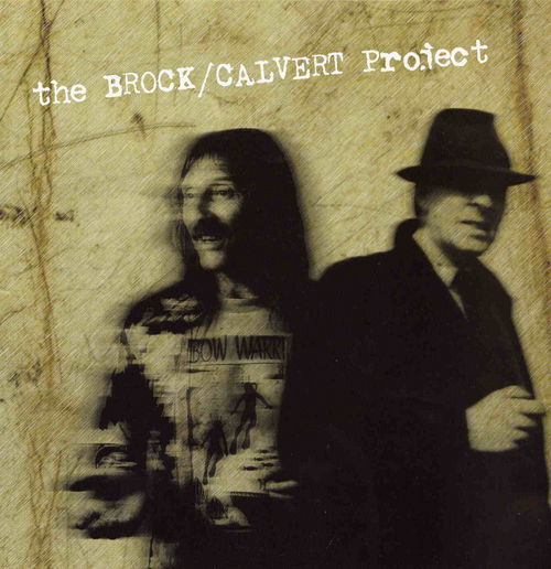 Bob Calvert & Hawkwind - The Brock Calvert Project (2007) & Friends The Brock Calvert Project and Co