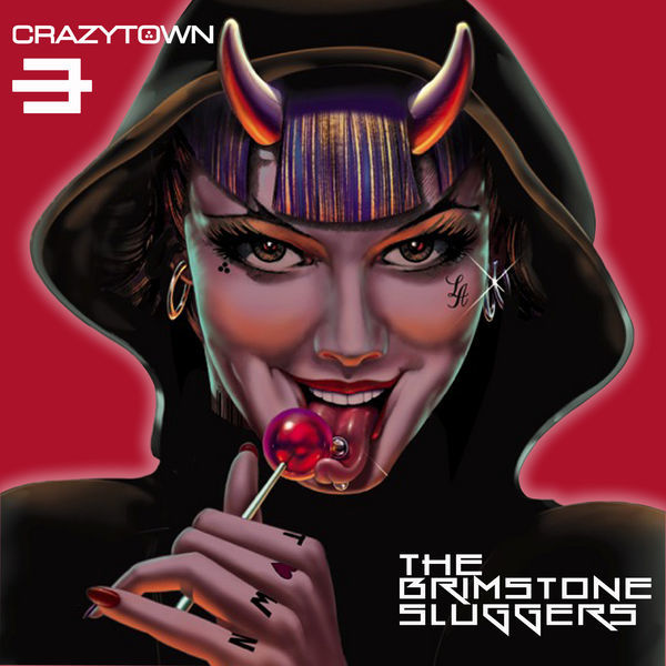 Crazy Town - The Brimstone Sluggers (Deluxe Edition) (2015)