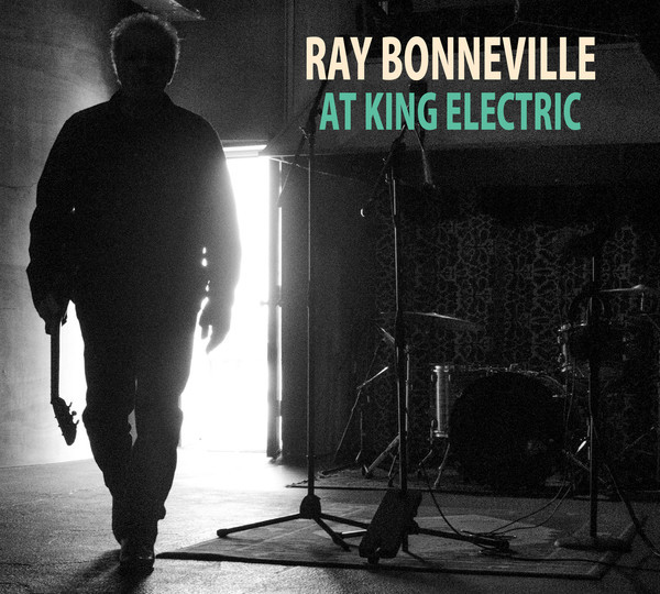 🇨🇦 Ray Bonneville – At King Electric (2018)
